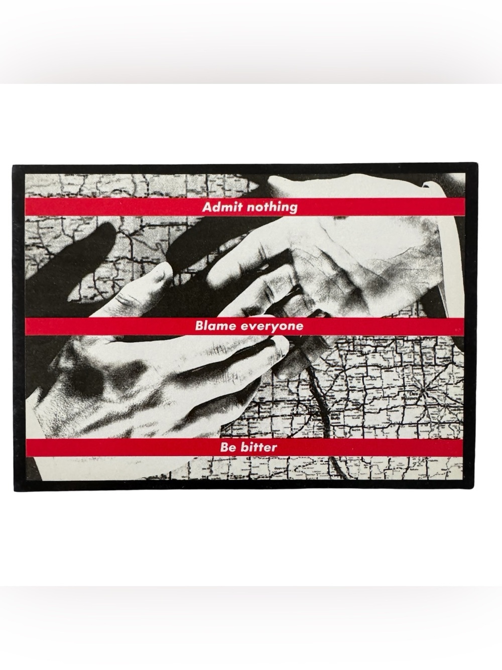 Barbara Kruger: 'Admit nothing Blame everyone Be bitter' Photograph Postcard